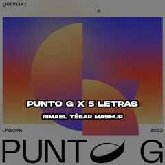 Punto G x 5 Letras (Ismael Tebar Mashup) FREE DOWNLAOD