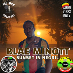 BLAE MINOTT - Sunset In Negril / TruMon Dubplate