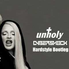 SamSmith - Unholy (Cybershock Hardstyle Bootleg)