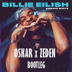 Armani White - Billie Eilish (Oskar x Zeden UKG Bootleg)