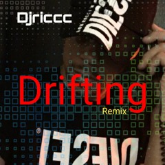 Drifting - REMIX (Djricc RMX)