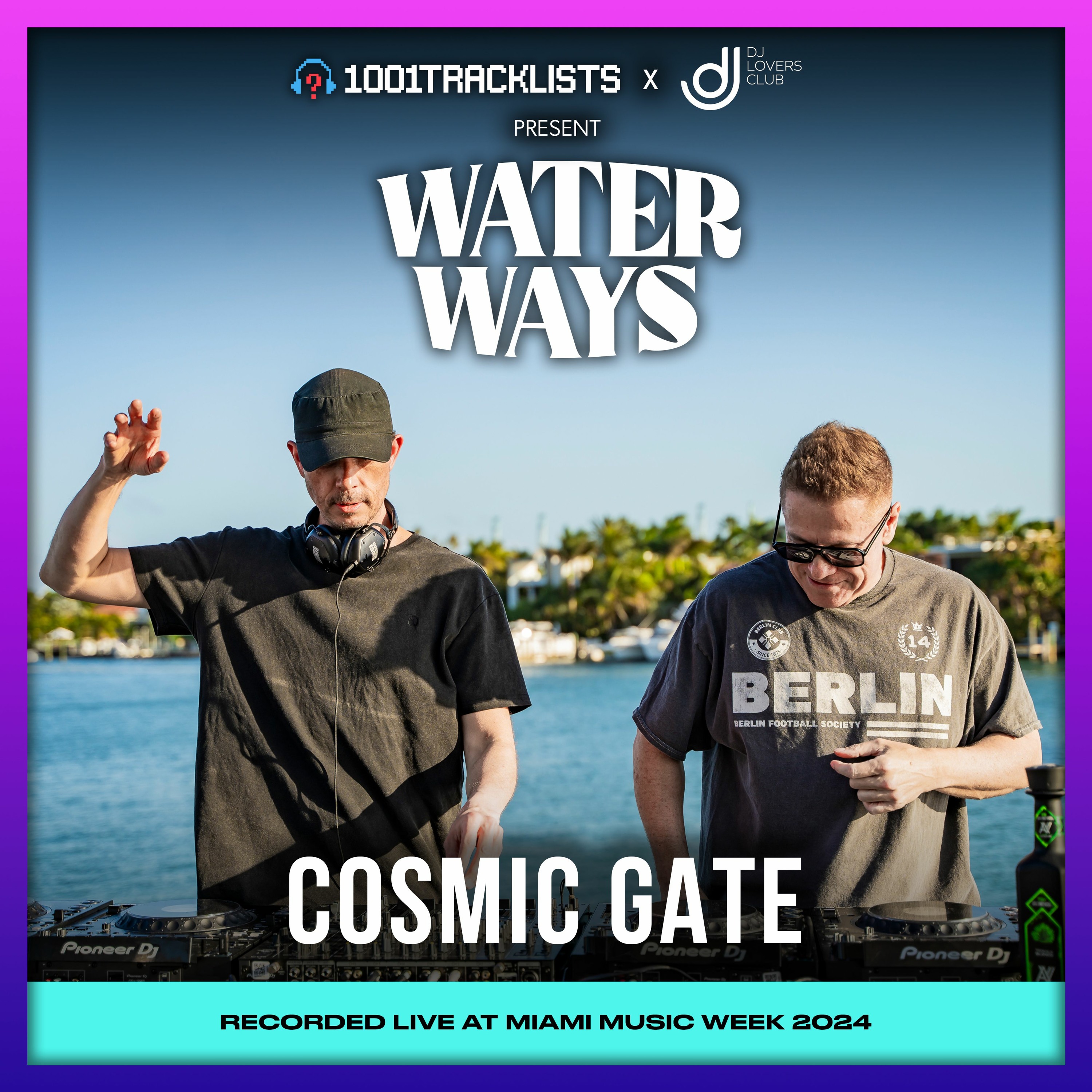 Cosmic Gate - Live DJ Set, 1001Tracklists x DJ Lovers Club pres. Water Ways Miami 2024 episode artwork