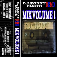 Skinny North - Mix volume 1 Demo (Full Tape)