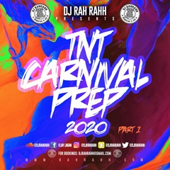 DJ RaH RahH - TnT Carnival Prep 2K20 Pt 1 - 2020 Soca Mix