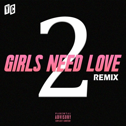 GIRLS NEED LOVE (Remix 2) - Summer Walker, Drake | by YC