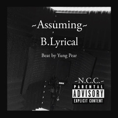 Asuming -B.Lyrical (prod.Yung 🍐)