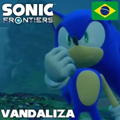 VANDALIZE Sonic Frontiers PT-BR