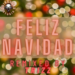 Feliz Navidad remixed by Trizz