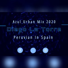 Azul Urban Mix 2020 - J Balvin By Diego La Torre '20 (Pam - Justin Quiles Y El Alfa; Rueda Remix)