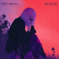 Amver, Donna Tella - Don't Call Me