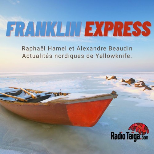 Franklin Express - Émission enregistrée en direct de Yellowknife - 2023-01-19