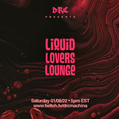 Liquid Lovers Lounge (EP38|JAN08|2022)