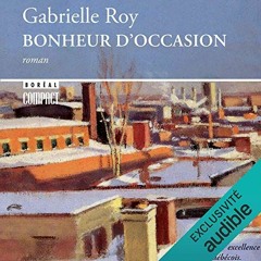 [VIEW] [EPUB KINDLE PDF EBOOK] Bonheur D'Occasion by  Gabrielle Roy,Marie-Pierre Beausejour,Audi