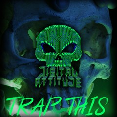 77DEUCE ENT PRESENTS - DIGITAL ATTITUDE - TRAP THIS