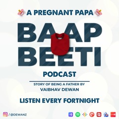 Trailer - Baapbeeti A Pregnant Papa Podcast