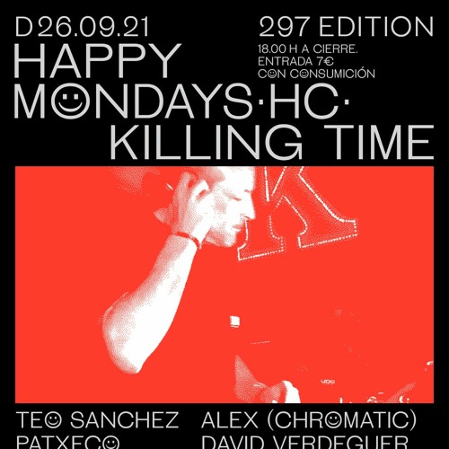 HAPPY MONDAYS #297_Edition @Killing Time (Valencia) DjSet Teo (Cabanyal resistance)