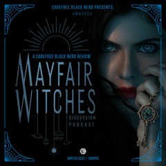 Mayfair Witches Discussion | Why I Am No Longer Watching #MWDpod