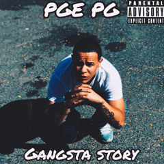 PGE PG - Gangsta story