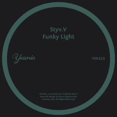 PREMIERE: Styv.V - Funky Light [Yesenia]