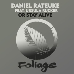 Daniel Rateuke feat. Ursula Rucker - Or Stay Alive (Main Mix)