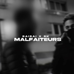 Saisai - Malfaiteurs Ft. Sk