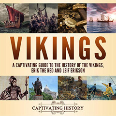 Access EBOOK 🖌️ Vikings: A Captivating Guide to the History of the Vikings, Erik the