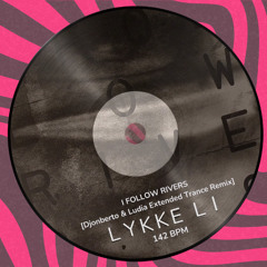 Lykke Li - I Follow Rivers [Djonberto & Ludia Remix]
