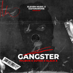 GANGSTER _by _TVLIBVN ❌GUYDJI❌KLACH_X