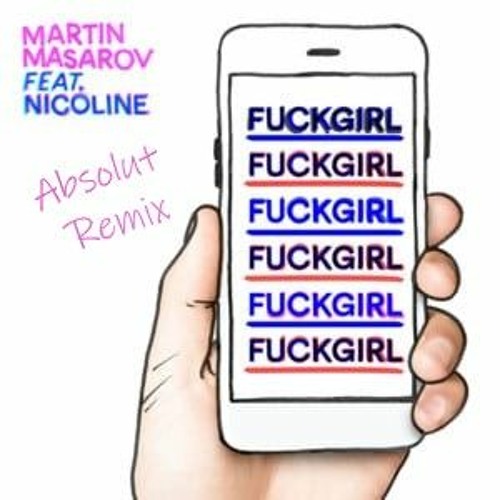 Martin Masarov - Fuckgirl Ft. Nicole (Absolut Remix)