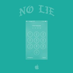 NO LIE (Prod. Fendi Caprio)