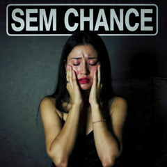 MYKINHO - SEM CHANCE Ft. MineirinLD