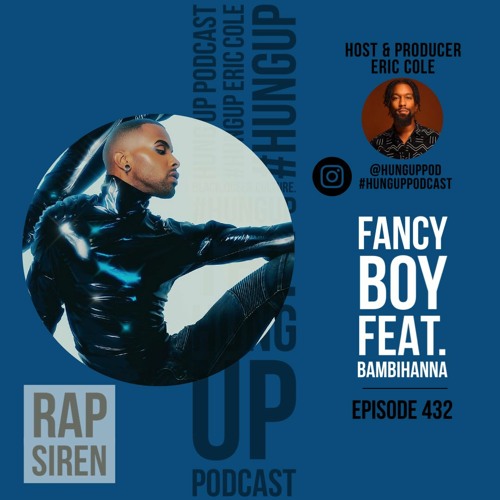 Episode 432: Fancy Boy Feat. BAMBIHANNA