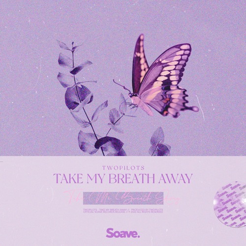 TWOPILOTS - Take My Breath Away