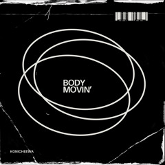 Body Movin'