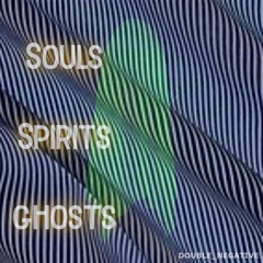 DOUBLE_NEGATIVE - Souls, Spirits & Ghosts - D&B Mix 2021