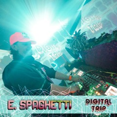 E. Spaghetti Live @ Digital Trip