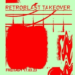 Dj set @ Retroblast takeover at Kraftfeld 17.03.23