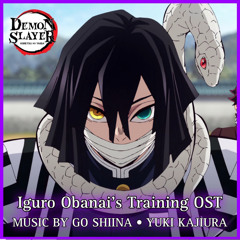Iguro Obanai's Training OST [Official Demon Slayer OST] (鬼滅の刃) - Hashira Training Arc