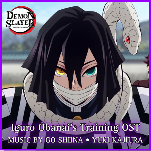 Iguro Obanai's Training OST [Official Demon Slayer OST] (鬼滅の刃) - Hashira Training Arc