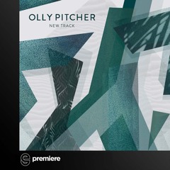 Premiere: Olly Pitcher - New Track - Reckless Romantic Records