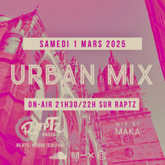 URBAN MIX #120 (Maka) Part 1 \AMAPIANO - GQOM/