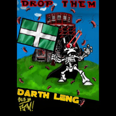 Darth Leng - Drop them (Free DL)