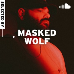 Selected By... Masked Wolf