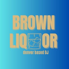 Brown Liquor Podcast Series Vol.2