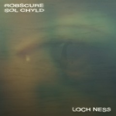 Loch Ness (ft. Sol ChYld)
