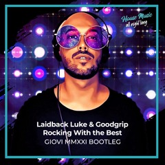 Laidback Luke & Goodgrip - Rocking With The Best  (Giovi MMXXI Bootleg)