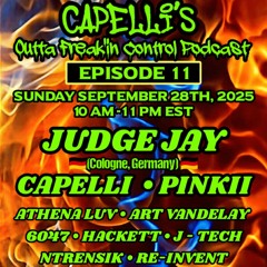 Capelli's Outta Freakin' Podcast Control EP11