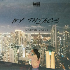 Marvin Caleb- My Things