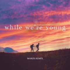 Josh Rivera - While We're Young [Marze Remix]