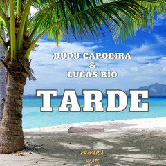 Dudu Capoeira & Lucas Rio - Tarde